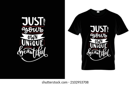 T-shirt Design - Just be your own unique beautiful -Vector Illustration