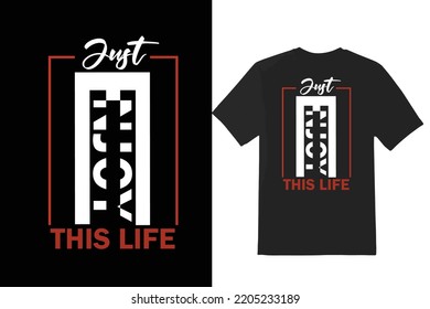 T-shirt design - just Enjoy this life text design