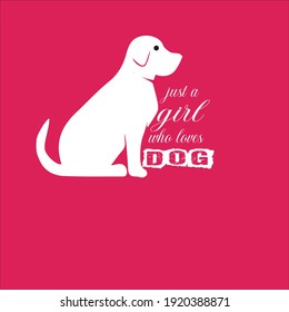 T-shirt design, just a girl who love dog