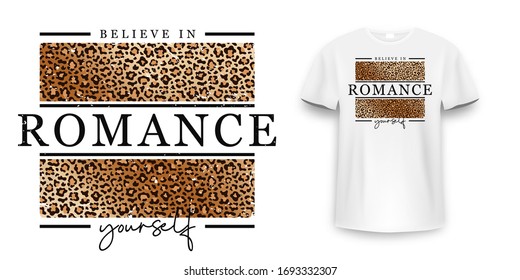 T-shirt design with leopard print. Slogan t-shirt with leopard pattern skin texture. Believe in yourself, t shirt graphic print. Vector