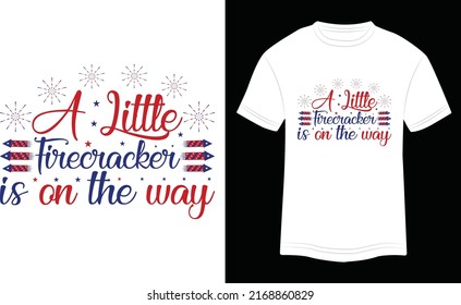 T-shirt Design A Little Firecracker is on the way Vector Colorful Illustration in White Background