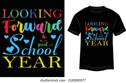 T-shirt Design Looking Forward to a Great School Year Vector Colorful Illustration in Black Background