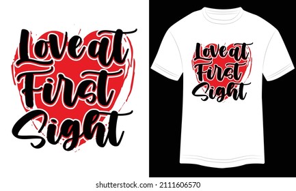 T-shirt Design Love At First Sight Typography vector illustration and colorful design in White background.