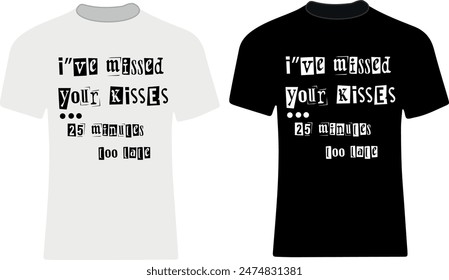 T-shirt design for man and women, 25 minutes too late lettering design 