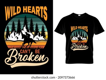 T-shirt design with massage wild hearts can't be broken. horse t-shirt design templet easy to print all-purpose for man, women, and children.