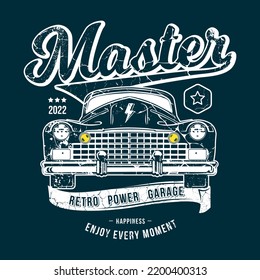 Diseño de camisetas Master con auto retro y lema. Tipografía vintage para la impresión tópica con eslogan