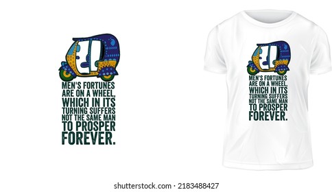 t-Shirt Design, Men's fortunes are on a wheel, which in its turning suffers not the same man to prosper forever.