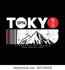 T-shirt design with mountains. Typographic graphics for t-shirts with grunge and writing in Japanese with translations Japan, Tokyo. Vector illustration.