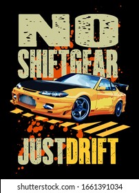 T-shirt Design. No Shift Gear. Just Drift. RC hobbies Enthusiasm. Vector Illustration.