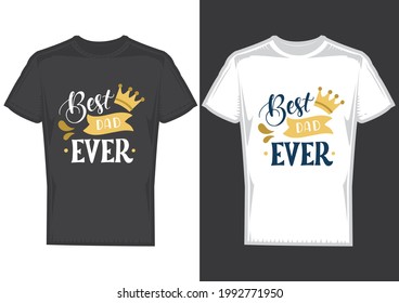 T-shirt design on 2 t-shirts with posters of Best Dad Ever