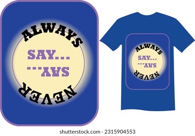 T-shirt design with an original slogan. 