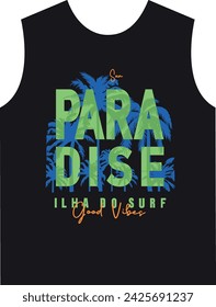 t-shirt design. paradise and good vibes for summer t-shirt design.