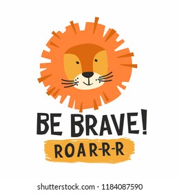 T-shirt design with quote "Be Brave" and lion. Cartoon style illustration