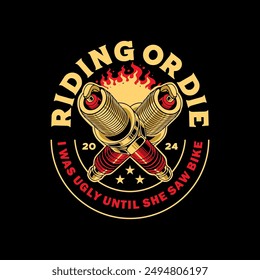 T-Shirt design riding or die i was ugly she saw bike vintage vector illustration