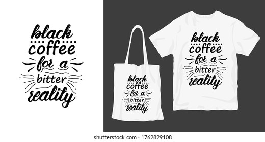 Lema de diseño de camisetas. Merchandising coffee typography, citas con letras.