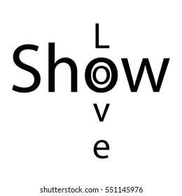 T-shirt design slogan text show love