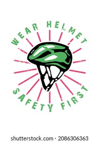 T-shirt design slogan typography with bike. Wear helmet safety first vintage illustration.