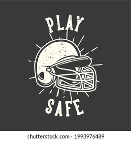 T-Shirt Design Slogan Typografie spielen mit Baseball Helm Vintage Illustration