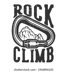 Diseño de camisetas tipografía de eslogan escalada con ilustración de carabiner vintage