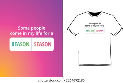 Tshirt design of song lifetime some people come in your life for a reason