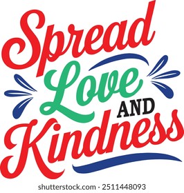 T-shirt design SPREAD LOVE AND KINDNESS