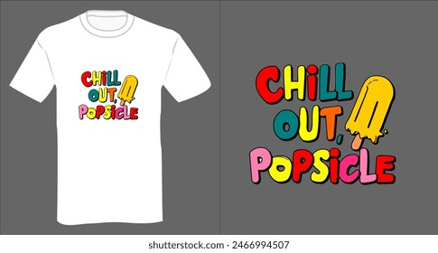 T-Shirt design with summertime themed with text "Chill out popsicle"