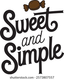 tshirt design, sweet and simple quotes  vector