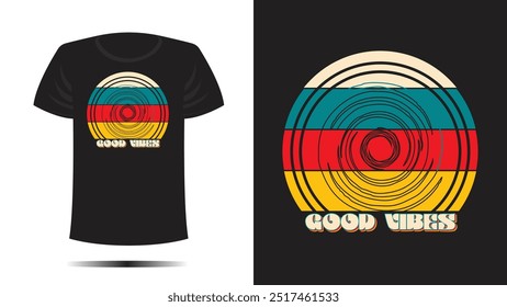 Tshirt design. T shirt good vibes print. Vector retro vintage colorful flower hippy design circle