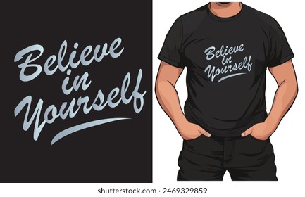 T-shirt design with text "Believe in yourself"