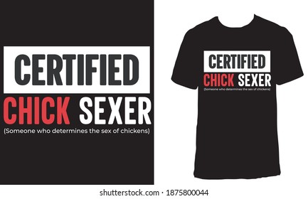Diseño de camisetas con el texto "Sexer Chick certificado - Alguien que determina el sexo de los pollos". Raro diseño de camisetas con título de trabajo.