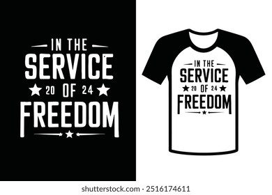 T-shirt design with text and a picture that says In the service of freedom in 2024
