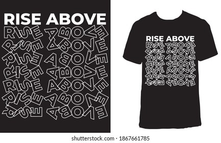 T-shirt design with the text "Rise above". Black 2 words aesthetic t-shirt design.