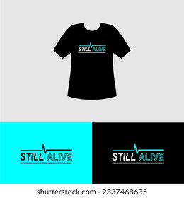 
T-shirt design with text still life.