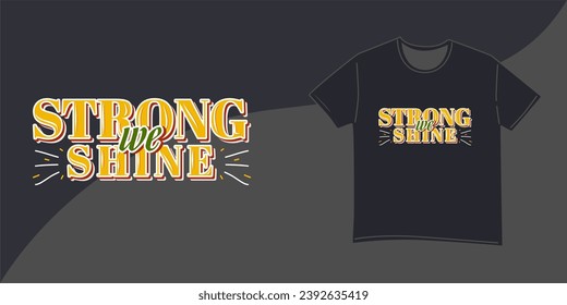 T-Shirt-Design mit Text stark wir glänzen
