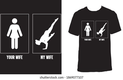 T-shirt design with the text "Your wife and My wife". Black silhouette aesthetic t-shirt design. Funny yoga wife t-shirt design.