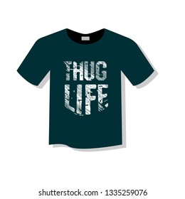 T-Shirt design - Thug life.grunge text.slogan for t-shirt. 