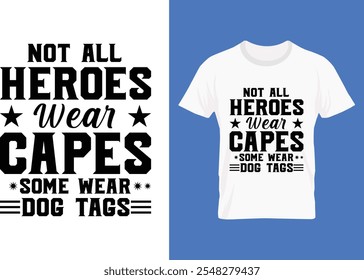 t-shirt, design, typography, graphic, veterans, USA, army, tribute, tee, hero, soldier, service, honor, America, freedom, patriotic design, military shirt, vet, war hero, unique shirt, veterans day