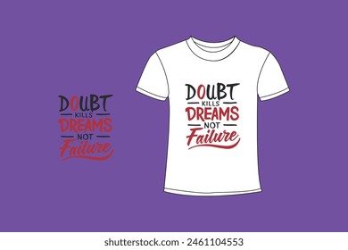 T-shirt design typography and motivational quotes.