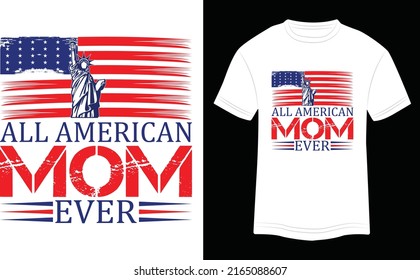 T-shirt Design USA American Mom  Ever Vector Colorful Illustration in White Background