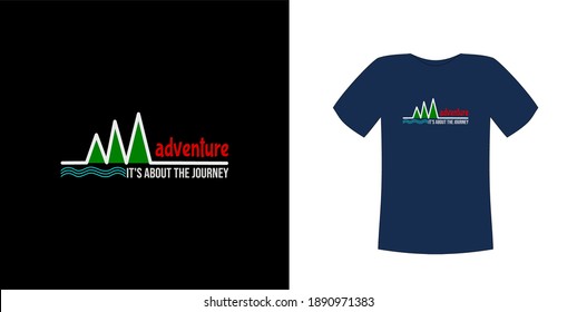 T-shirt design vector, with an illustration of three mountains and blue waves on a dark color cloth with the text "adventure it's about the journey", can be adjusted for other different background