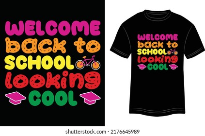 T-shirt Design Welcome Back to School Looking Cool Vector Colorful Illustration in Black Background