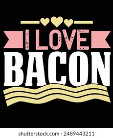 t-shirt design,Bacon t-shirt design, retro t shirt ,vintage t shirt,typography t shirt, 