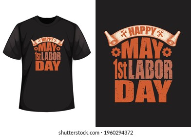 T-shirt design.Happy Labor Day t-shirt vector illustration Design. Happy Labor Day Saying and Quote tee