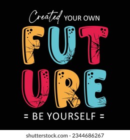 Tshirt designs and posters that says future, typography graphics, vector illustration