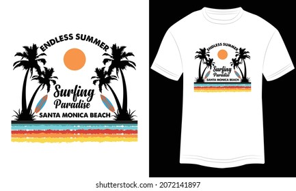 T-shirt Endless Summer Surfing Paradise Santa Monica Beach Vector Illustration and Colorful T-shirt Design Ready For print in White Background.