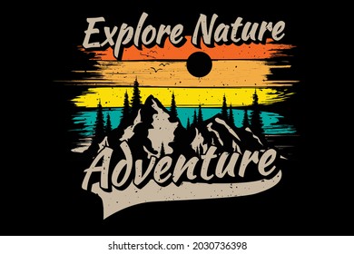 T-shirt explore nature adventure mountain retro vintage style illustration