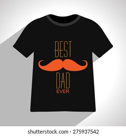 T-shirt for Father's Day greeting and gift.