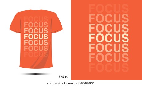 t-shirt focus textprint design. Vector template in modern lettering and typography cool For t-shirt prints and other uses