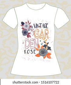 T-shirt, girl, vintage garden rose and cute flowers, typography, vector, illustration text