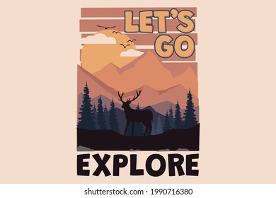 T-shirt go explore deer nature landscape sunset retro style vintage